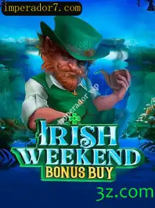 Descubra o Irresistível IrishWeekendBonusBuy: Um Mergulho no Jogo do Imperador VIP